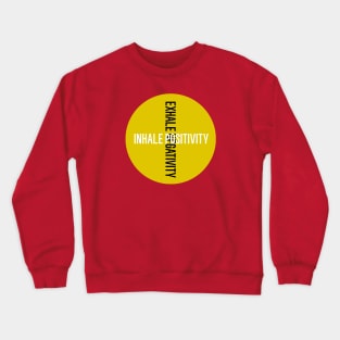 Inhale Positivity Crewneck Sweatshirt